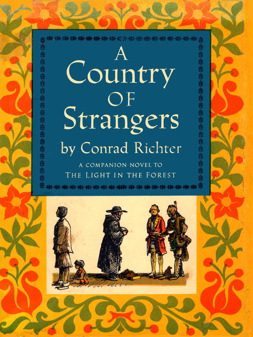 Title details for A COUNTRY OF STRANGERS by Conrad Richter - Available